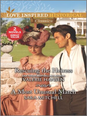 cover image of Rescuing the Heiress/A Most Unusual Match